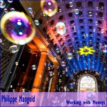 Working with Moneys by Philippe Mangold - album cover