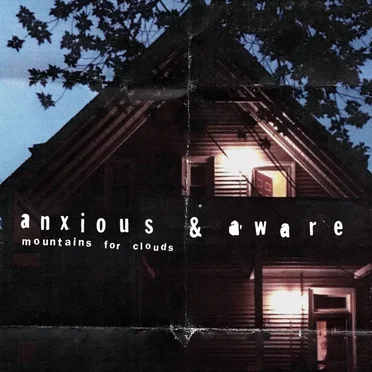 Anxious & Aware by Mountains for Clouds - album cover