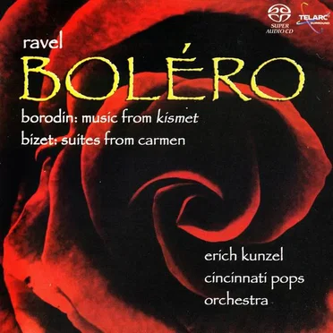Ravel: Boléro / Borodin: Music from Kismet / Bizet: Suites from Carmen