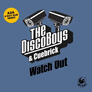 Watch Out (A2A O’ Boy dub remix)