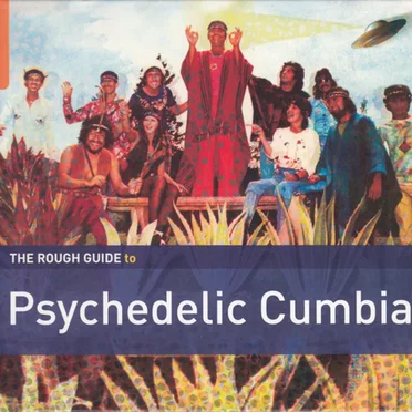 The Rough Guide to Psychedelic Cumbia by Various Artists - album cover