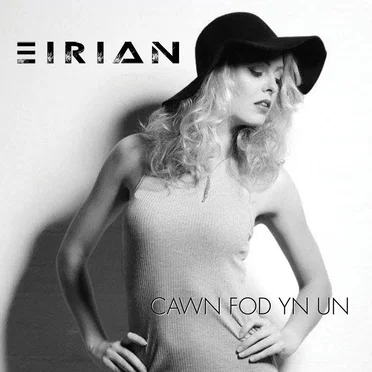 Cawn Fod Yn Un by Eirian - album cover