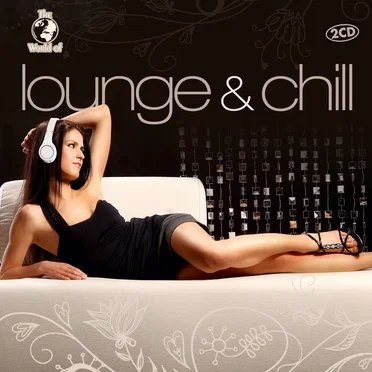 The World Of Lounge & Chill by Various Artists - album cover