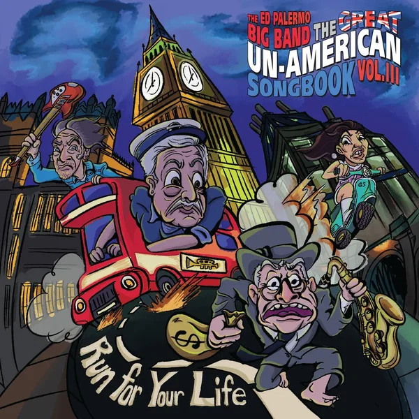 The Great Un-American Songbook Vol. III: Run for Your Life