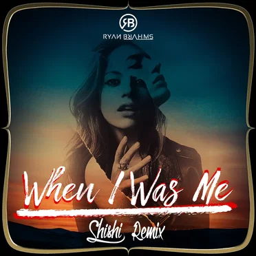 When I Was Me (ShiShi remix) by Ryan Brahms - album cover