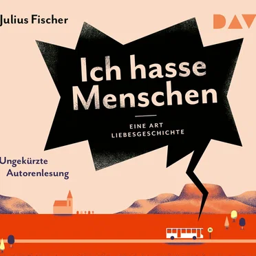 Ich hasse Menschen 2. Eine Art Liebesgeschichte