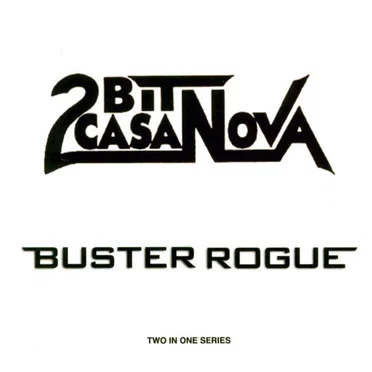 2 Bit Casanova & Buster Rogue by 2 Bit Casanova - album cover