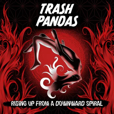 Rising Up From a Downward Spiral by Trash Pandas - album cover