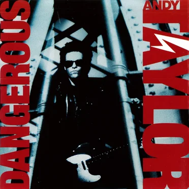 Dangerous by Andy Taylor - album cover