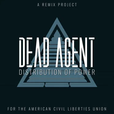 Distribution of Power: A Remix Project For The American Civil Liberties Union by Dead Agent - album cover