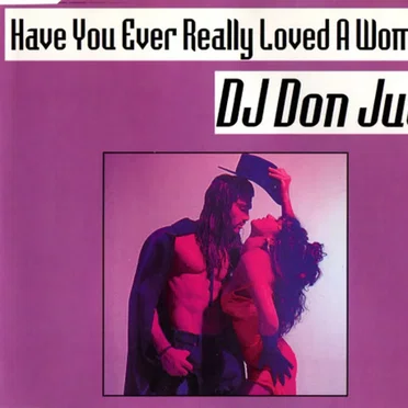 Have You Ever Really Loved A Woman?