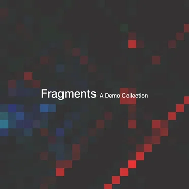 Fragments: A Demo Collection