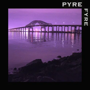 Pyre Fyre by Pyre Fyre - album cover