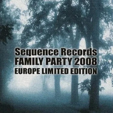 Sequence Records FAMILY PARTY 2008 EUROPE LIMITED EDITION by Various Artists - album cover