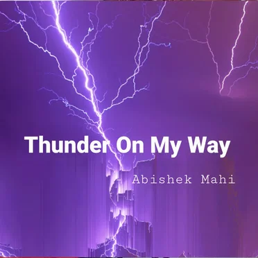 Thunder On My Way
