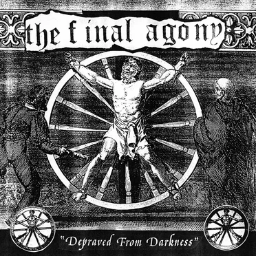 Depraved From Darkness by The Final Agony - album cover