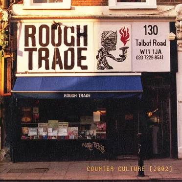 Rough Trade Shops: Counter Culture [2002] by Various Artists - album cover