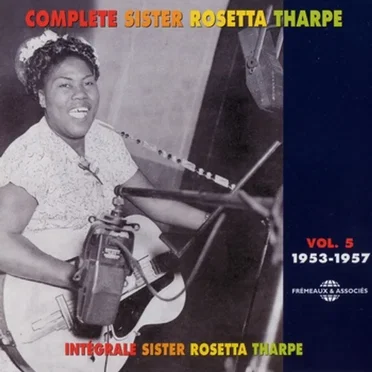 Complete Sister Rosetta Tharpe - Vol 5