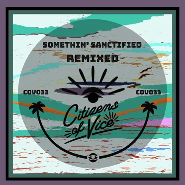 Remixed by Somethin’ Sanctified - album cover