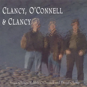 Clancy, O'Connell & Clancy by Clancy, O'Connell & Clancy - album cover