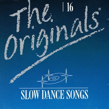 The Originals - 16 - Slow Dance Songs by Various Artists - album cover