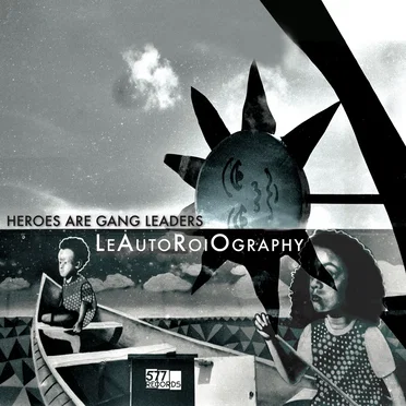 LeAutoRoiOgraphy by Heroes Are Gang Leaders - album cover