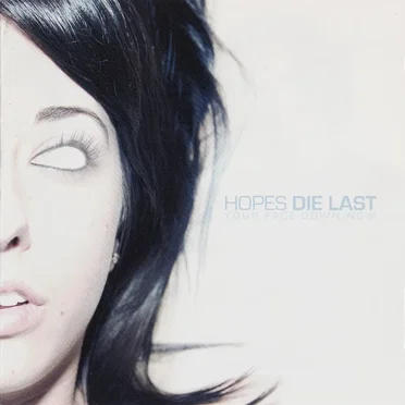 Your Face Down Now by Hopes Die Last - album cover
