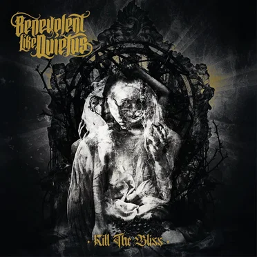 Kill the Bliss by Benevolent Like Quietus - album cover