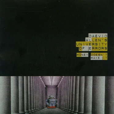 Money Doesn't Make It by Daevid Allen's University of Errors - album cover