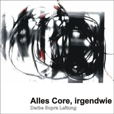 Derbe Supra Leitung by Alles Core, irgendwie - album cover