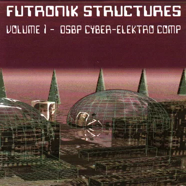 Futronik Structures Volume 1 by Various Artists - album cover