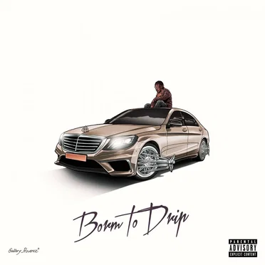 Born to Drip