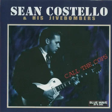 Call The Cops by Sean Costello and His Jivebombers - album cover