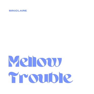Mellow Trouble by Sin.Clare - album cover