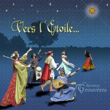 Vers l'Étoile by Les derniers trouvères - album cover