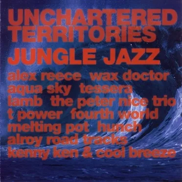 Unchartered Territories Jungle Jazz by Various Artists - album cover