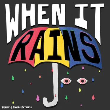 When It Rains by Junie & TheHutFriends - album cover