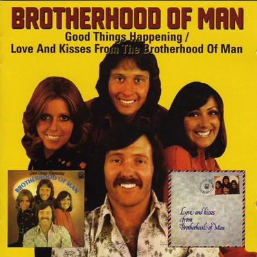 Good Things Happening / Love and Kisses From The Brotherhood of Man
