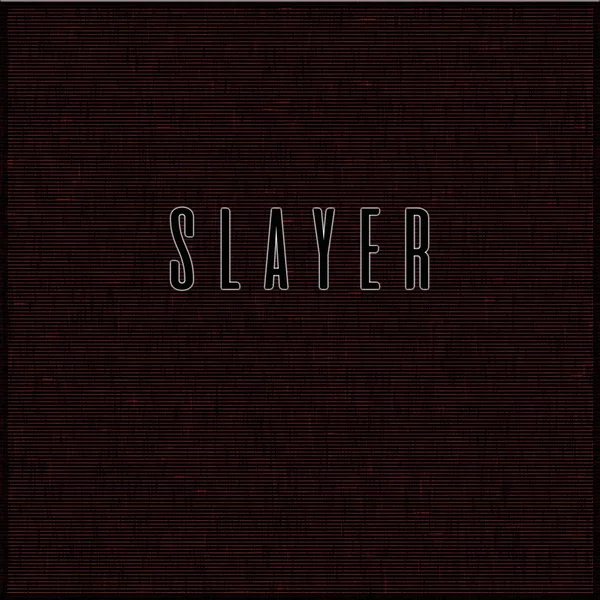 SLAYER