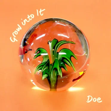 Grow Into It by Doe - album cover