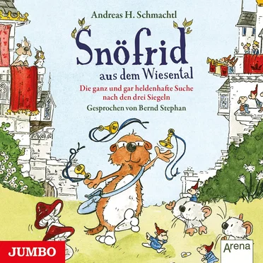 Snöfrid aus dem Wiesental: Die ganz und gar heldenhafte Suche nach den drei Siegeln by Andreas H. Schmachtl - album cover