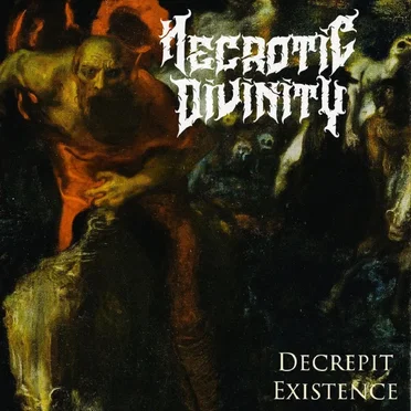 Decrepit Existence by Necrotic Divinity - album cover