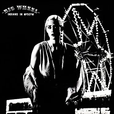 Big Wheel by Indians in Moscow - album cover