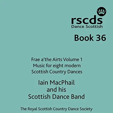 Book 36: Frae a'the Airts Volume 1: Music for Eight Modern Scottish Country Dances