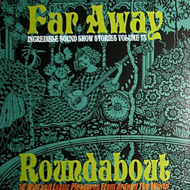 Incredible Sound Show Stories volume 13 - Far away roundabout by Various Artists - album cover