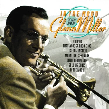 In the Mood: The Very Best of Glenn Miller