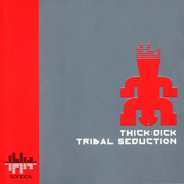 Tribal Seduction by Thick Dick - album cover