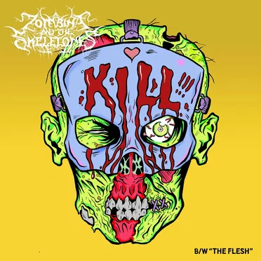 Kill! / The Flesh by Zombina and the Skeletones - album cover