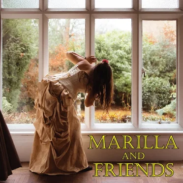 Marilla and Friends