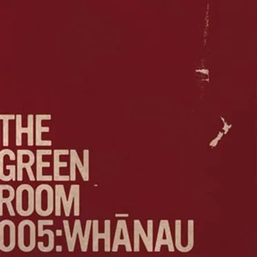 The Green Room 005: Whanau by Various Artists - album cover